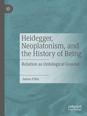cover image of Heidegger, Neoplatonism, and the History of Being